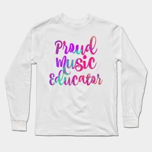 Proud Music Educator Long Sleeve T-Shirt